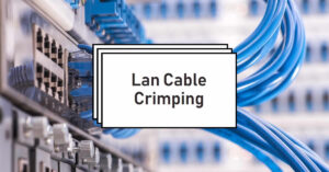 Read more about the article Terminating Ethernet Cables: A Guide to Lan Cable Crimping