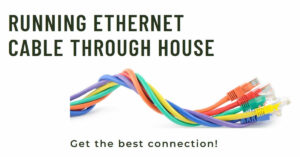 Read more about the article A Guide For Running Ethernet Cable Through House and Walls
