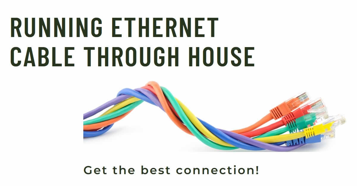 Read more about the article A Guide For Running Ethernet Cable Through House and Walls